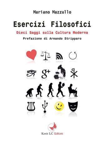 Esercizi filosofici - Dieci saggi sulla cultura moderna